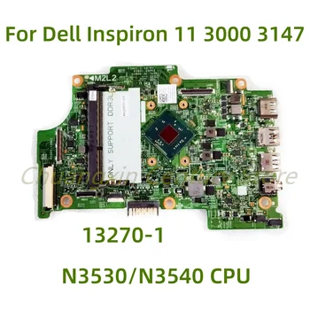 Подходящ за лаптоп Dell Inspiron 11 3000 3147 дънна Платка 13270-1 с процесор N3530/N3540 100% Тествана, Работи Изцяло